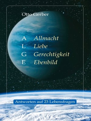 cover image of ALGE. Allmacht, Liebe, Gerechtigkeit, Ebenbild